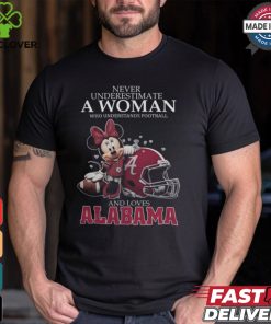 Never Underestimate A Woman Who Understands Football And Loves Alabama Crimson Tide x Minnie Mouse T Shirt