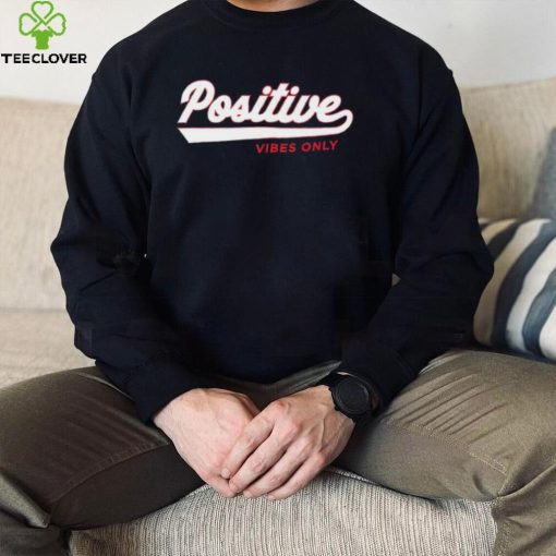 Positive vibes only logo 2022 hoodie, sweater, longsleeve, shirt v-neck, t-shirt