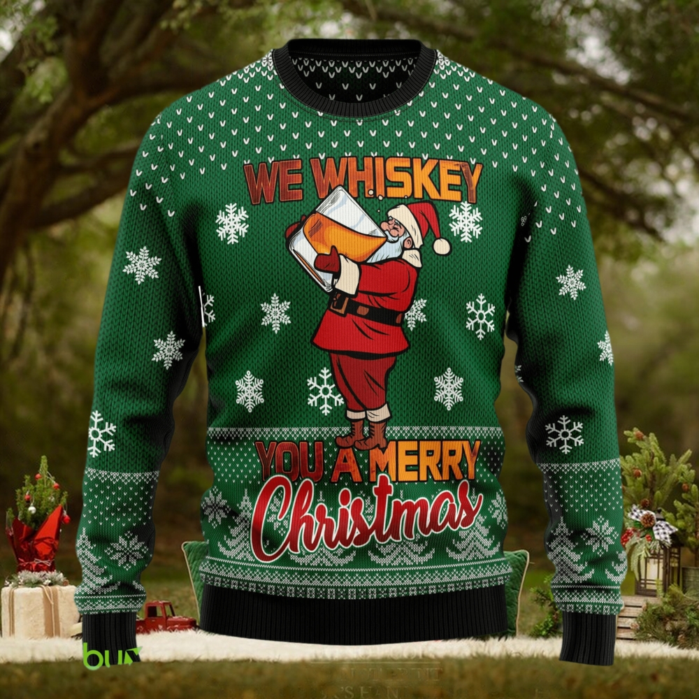We Whiskey You A Merry Ugly Christmas Sweater Thankgiving Gift Men Women We Whiskey You A Merry Ugly Christmas Sweater Thankgiving Gift Men Women