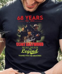 8 years 1954 2022 Clint Eastwood thanks for the memories signature T shirt