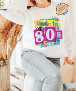 80's Baby 90's Made Me Shirt, 80s Girl Retro Shirt, 80's Baby Tee, ROM564, Favorite Birthday Shirt