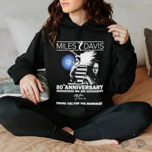 80th Anniversary 1944 – 2024 Miles Davis Thank You For The Memories signature hoodie, sweater, longsleeve, shirt v-neck, t-shirt