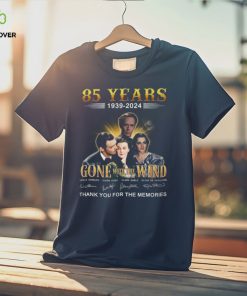 85 Years 1939 – 2024 Gone With The Wind Thank You For The Memories T Shirt