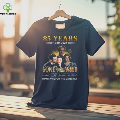 85 Years 1939 – 2024 Gone With The Wind Thank You For The Memories T Shirt