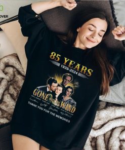 85 Years 1939 – 2024 Gone With The Wind Thank You For The Memories T Shirt