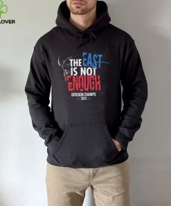 Buffalo Bills The East Is Not Enough Division Champs 2022 Shirt