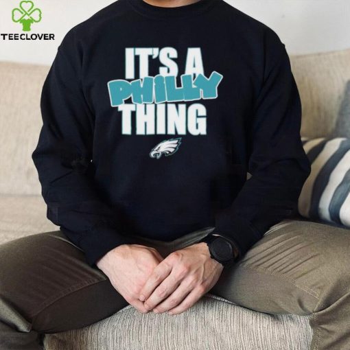 Philadelphia Eagles It’s A Philly Thing Shirt