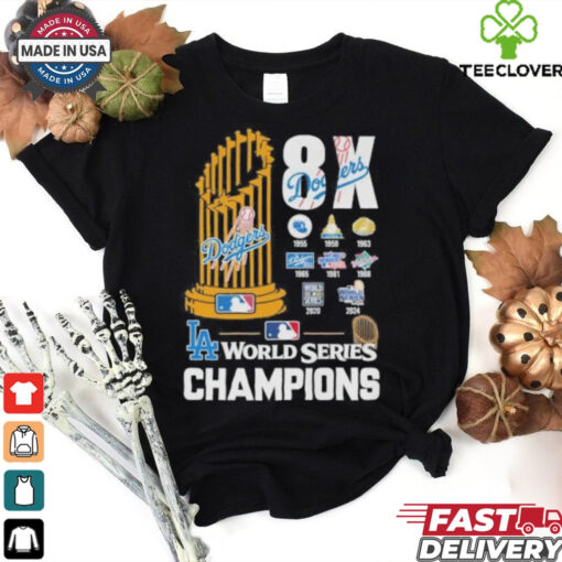 8X World Series Champions Trophy Los Angeles Dodgers Shirt