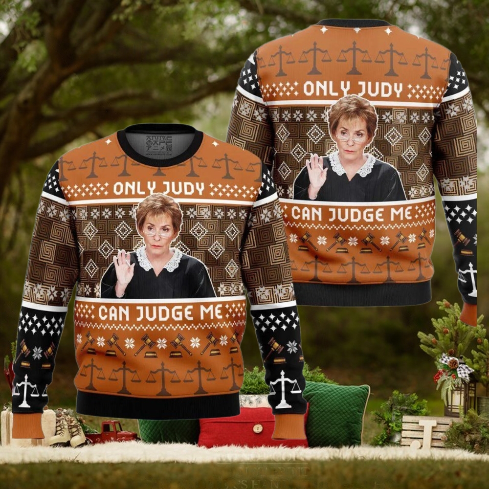 Only Judy Can Judge Me Judge Judy Ugly Christmas Sweater Only Judy Can Judge Me Judge Judy Ugly Christmas Sweater