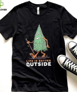 Happy Tree walking life is better outside shirt