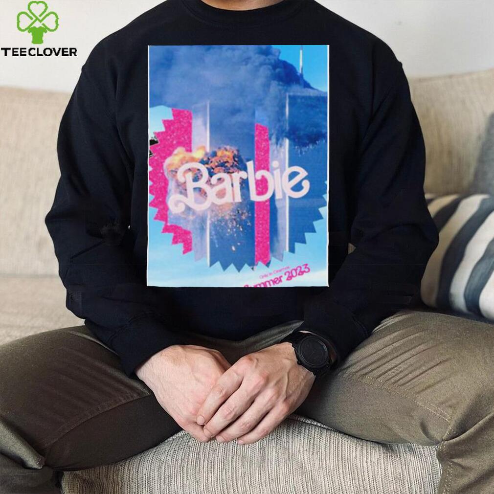 9 11 In Barbie Only In Cinemas Summer 2023 T shirts 9 11 In Barbie Only In Cinemas Summer 2023 T shirts