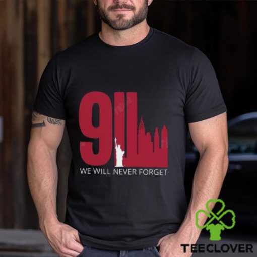 9 11 Shirt We Will Never Forget Twin Towers Memorial September Patriot Day Black Shirt