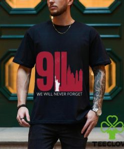 9 11 Shirt We Will Never Forget Twin Towers Memorial September Patriot Day Black Shirt