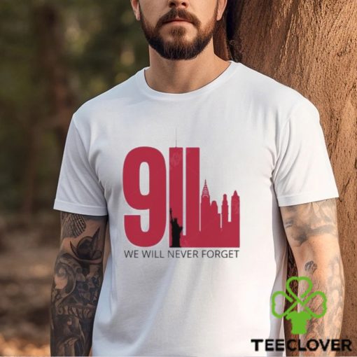 9 11 Shirt We Will Never Forget Twin Towers Memorial September Patriot Day Shirt