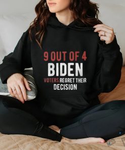 9 out of 4 biden voters regret their decision shirt 3 9 out of 4 biden voters regret their decision shirt