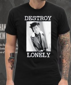 90s Design Destroy Lonely Shirt