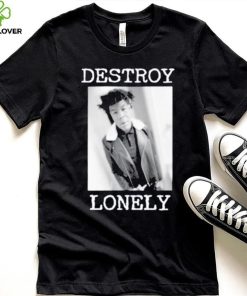 90s Design Destroy Lonely Shirt