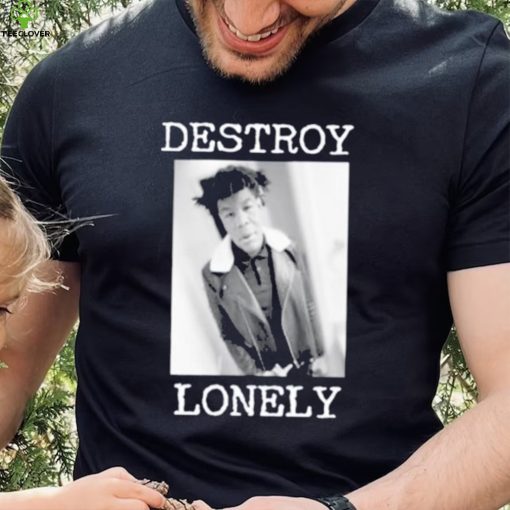 90s Design Destroy Lonely Shirt