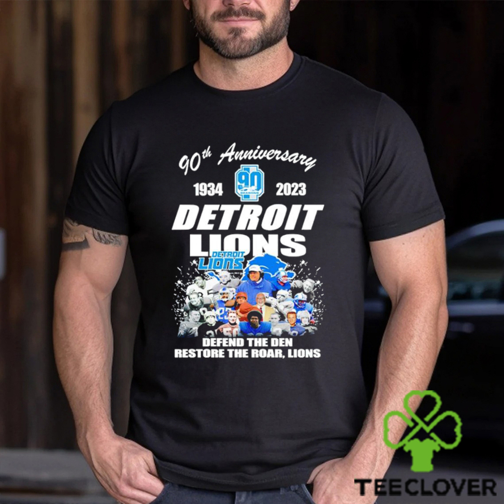 90th anniversary 1934 2023 Detroit Lions defend the Den restore the roar Lions shirt 90th anniversary 1934 2023 Detroit Lions defend the Den restore the roar Lions shirt