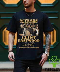 94 Years 1930 – 2024 Clint Eastwood Thank You For The Memories T Shirt