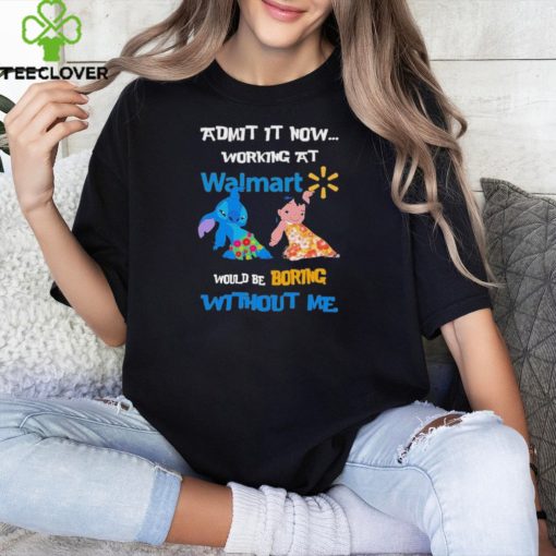 Baby Stitch And Lilo Pelekai Admit it now working at Walmart would be Boring with me hoodie, sweater, longsleeve, shirt v-neck, t-shirt