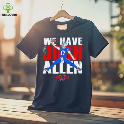 Buffalo Bills We Have Josh Allen 2023 Playoffs shirt