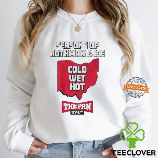 97.1 The Fan Seasons Of Rothman & Ice Shirt