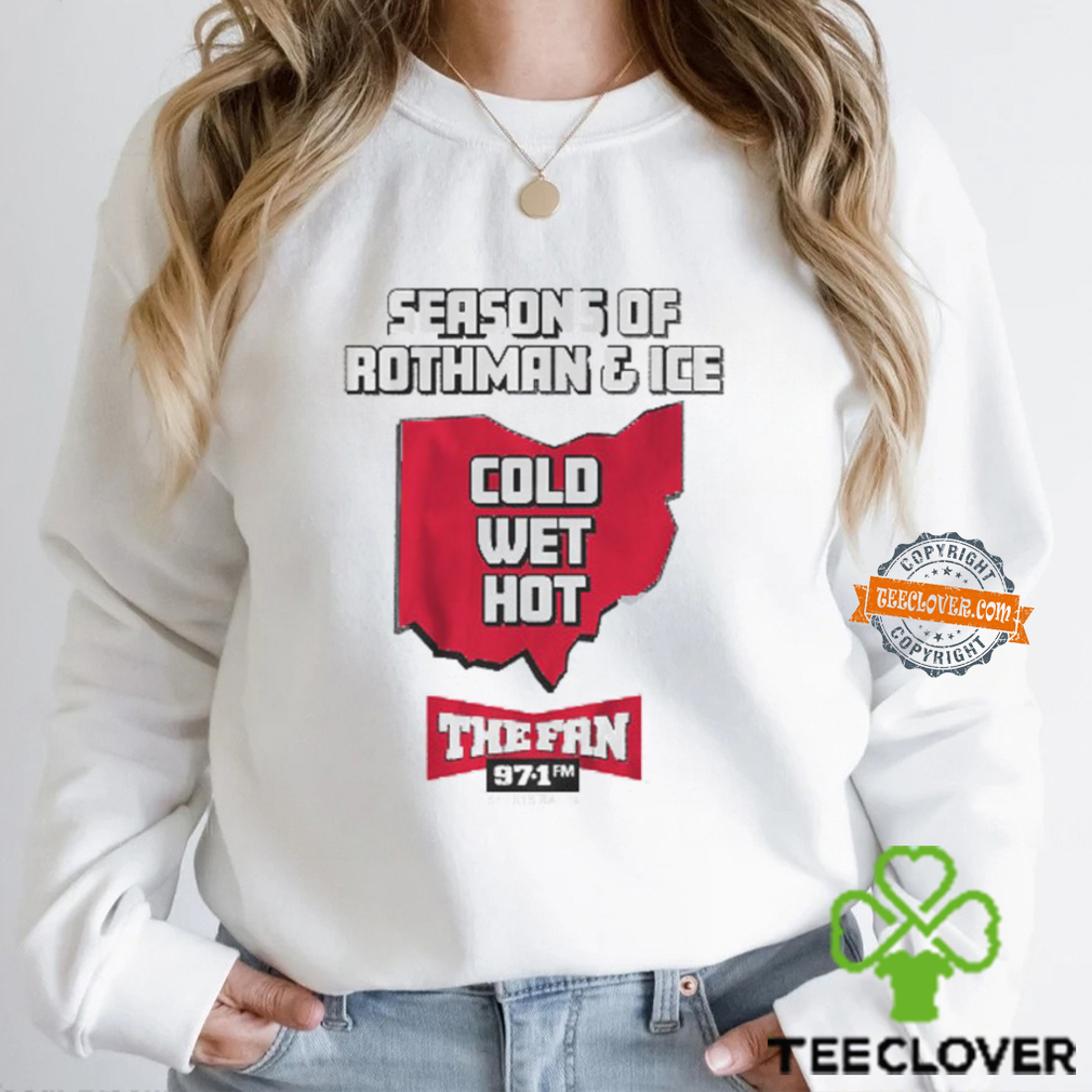 97.1 The Fan Seasons Of Rothman & Ice Shirt 97.1 The Fan Seasons Of Rothman & Ice Shirt
