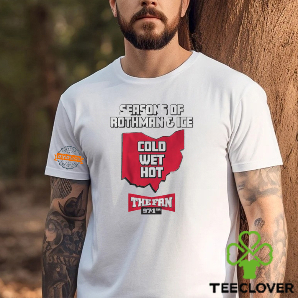 97.1 The Fan Seasons Of Rothman & Ice Shirt 97.1 The Fan Seasons Of Rothman & Ice Shirt
