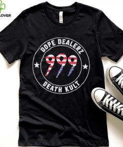 999 Dope Dealerz Death Kult Shirt