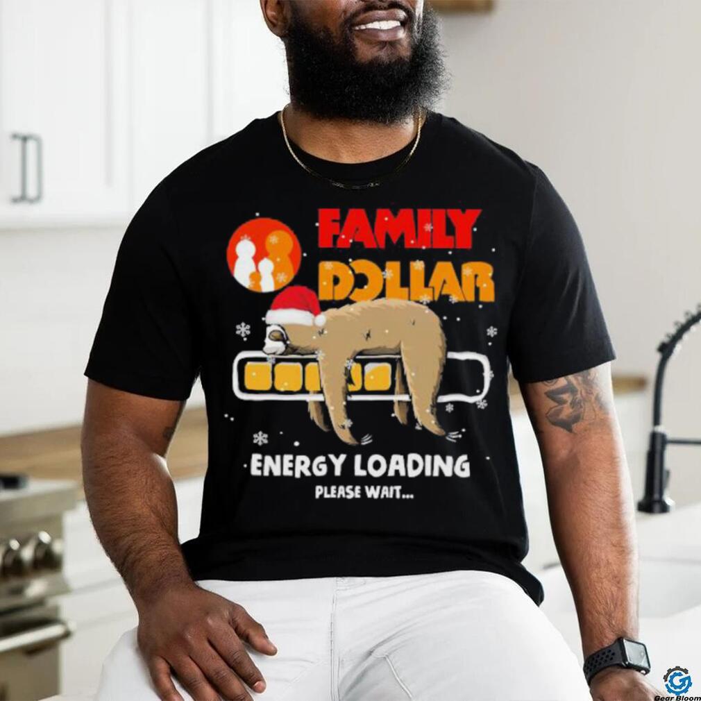 Sloth Santa family dollar energy loading please wait shirt Sloth Santa family dollar energy loading please wait shirt
