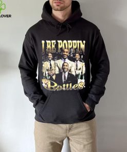 I Be Poppin Bottles Shirt