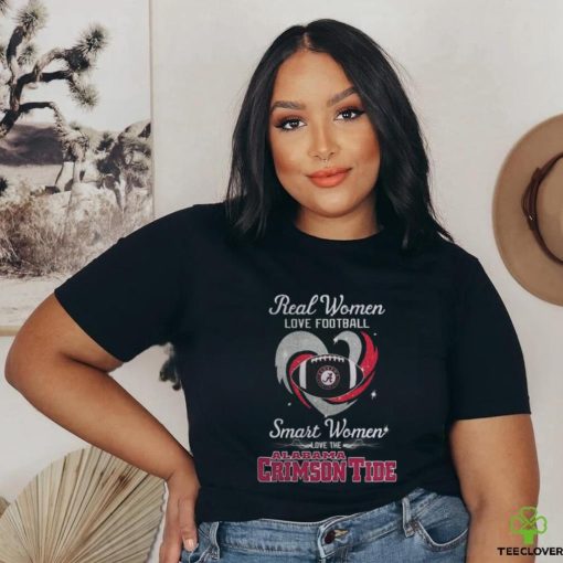 Real Women Love Football Smart Women Love The Alabama Crimson Tide T Shirt