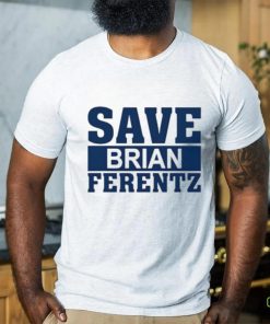 Dave Wischnowsky Save Brian Ferentz Shirt