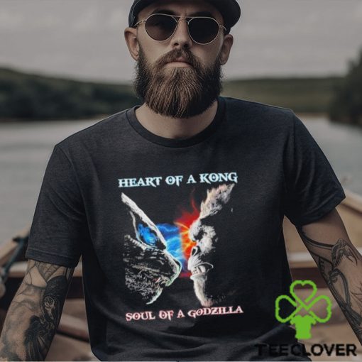 Heart Of A Kong Soul Of A Godzilla T Shirt