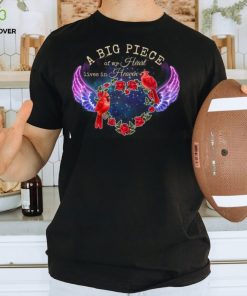 A Big Piece Of My Heart Lives In Heaven Cardinals Best Memorial Christmas Personalized Gift Tshirt