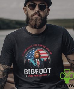 A Candidate You Can Believe In Bigfoot For President 2024 Vintage T Shirt