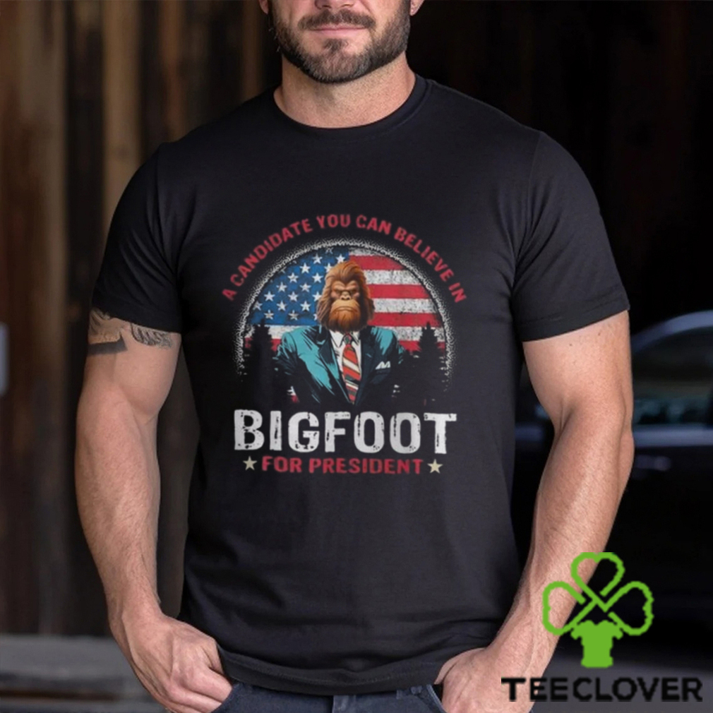 A Candidate You Can Believe In Bigfoot For President 2024 Vintage T Shirt A Candidate You Can Believe In Bigfoot For President 2024 Vintage T Shirt