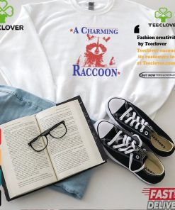 A Charming Raccoon Shirt