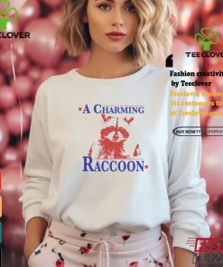 A Charming Raccoon Shirt 2 A Charming Raccoon Shirt