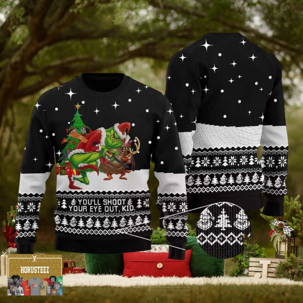 A Christmas Story Youll Shoot Your Eye Out Grinch Funny Best For Xmas Holiday Christmas Ugly Sweater A Christmas Story Youll Shoot Your Eye Out Grinch Funny Best For Xmas Holiday Christmas Ugly Sweater