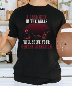 A Good Kick In The Balls Will Solve Your Gender Confusion Spider Man Unisex T Shirt