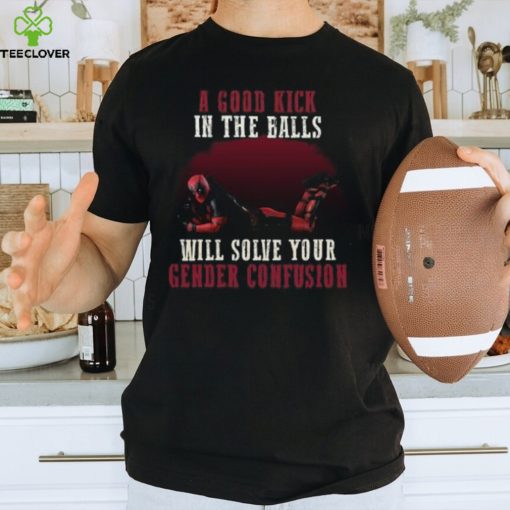 A Good Kick In The Balls Will Solve Your Gender Confusion Spider Man Unisex T Shirt