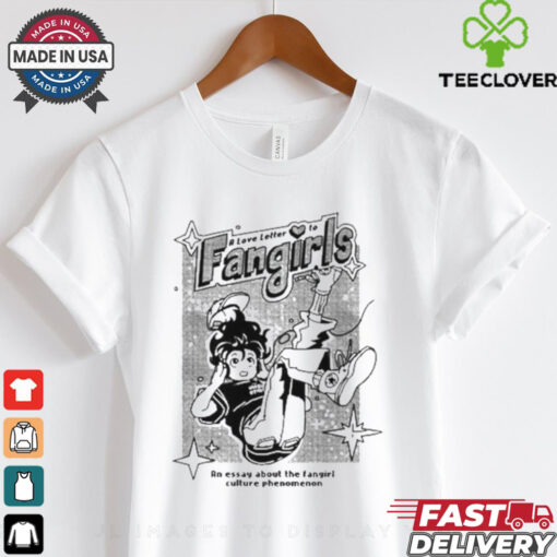 A Love Letter To Fangirls Zine An Essay About The Fangirl Culture Phenomenon t shirt