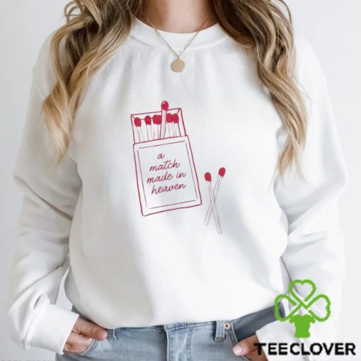 A Match Made In Heaven shirt