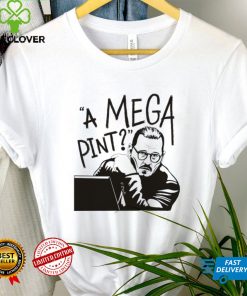 A Mega Pint Shirt, Johnny Depp Shirt, Johnny Deep Court Trial Shirt