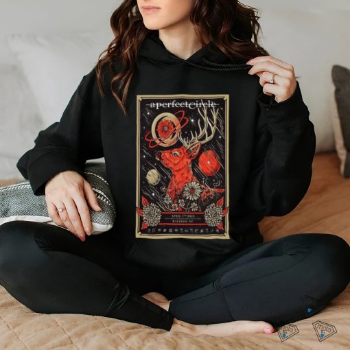 A Perfect Circle Raleigh, NC April 7, 2024 hoodie, sweater, longsleeve, shirt v-neck, t-shirt