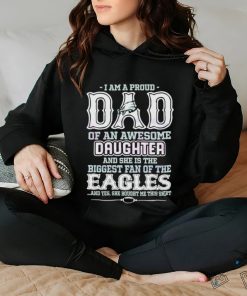 A Proud Dad Of An Awesome Daughter Eagles T Shirt