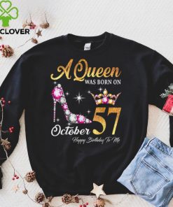A Queen Was Born In October 57 Happy Birthday To Me T Shirt