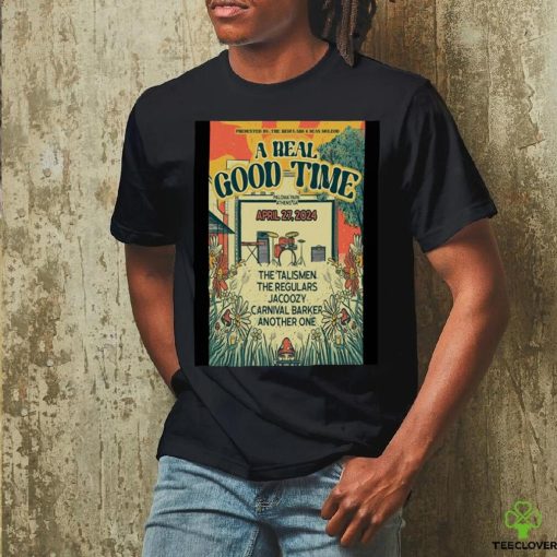 A Real Good Time W The Talismen Apr 27 2024 Palima Park Athens GA Poster hoodie, sweater, longsleeve, shirt v-neck, t-shirt